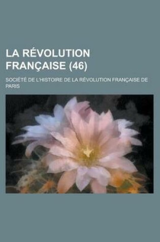 Cover of La Revolution Francaise (46 )
