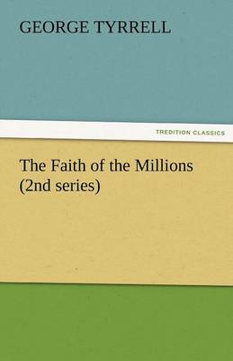 Book cover for The Faith of the Millions (2nd Series)