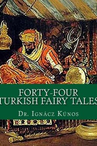 Cover of Forty-Four Turkish Fairy Tales