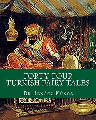 Book cover for Forty-Four Turkish Fairy Tales