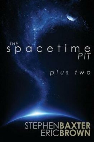 Cover of The Spacetime Pit Plus Two