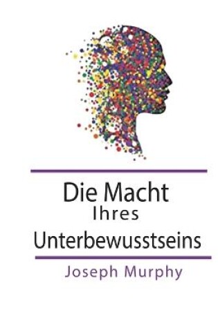 Cover of Die Macht Ihres Unterbewusstseins