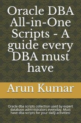 Cover of Oracle DBA All-in-One Scripts - A guide every DBA must have