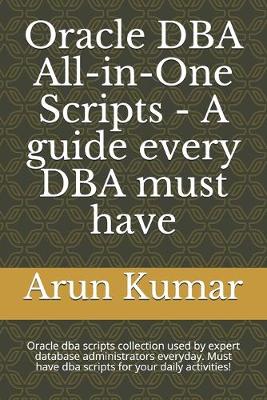 Book cover for Oracle DBA All-in-One Scripts - A guide every DBA must have