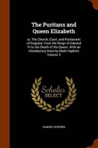 Cover of The Puritans and Queen Elizabeth