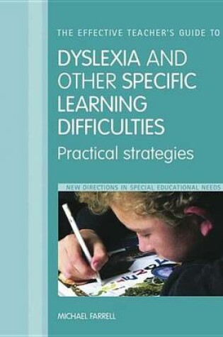 Cover of The Effective Teacher's Guide to Dyslexia and Other Learning Difficulties (Learning Disabilities): Practical Strategies