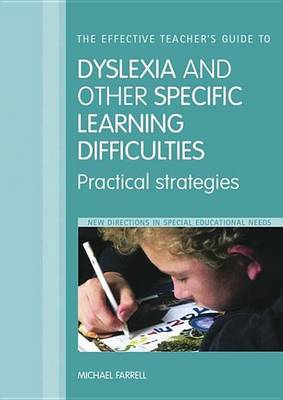Book cover for The Effective Teacher's Guide to Dyslexia and Other Learning Difficulties (Learning Disabilities): Practical Strategies