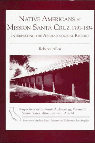 Cover of Native Americans at Mission Santa Cruz 1791-1834