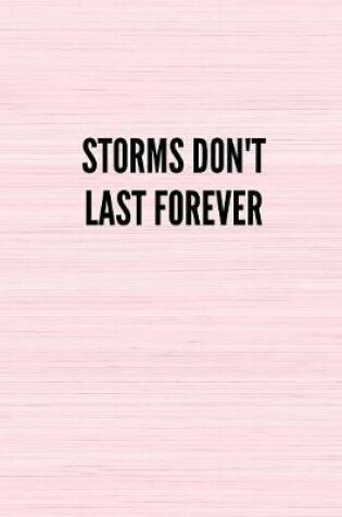 Cover of Storms Don't Last Forever