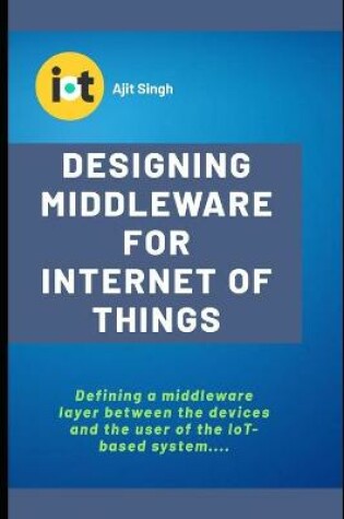 Cover of Designing Middleware for Internet of Things