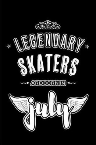 Cover of Legendary Skaters are born in July