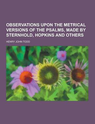 Book cover for Observations Upon the Metrical Versions of the Psalms, Made by Sternhold, Hopkins and Others