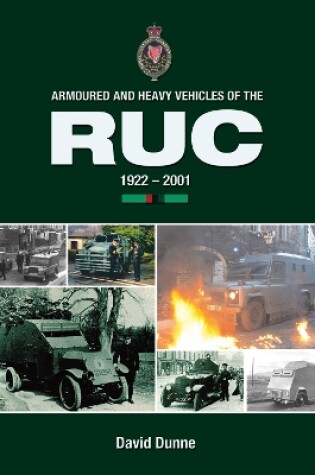 Cover of Armoured and Heavy Vehicles of The RUC 1922-2001