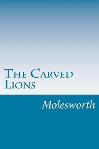 Cover of The Carved Lions