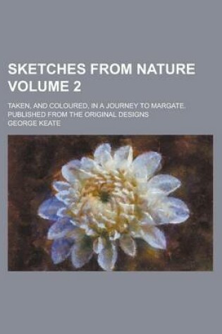 Cover of Sketches from Nature; Taken, and Coloured, in a Journey to Margate. Published from the Original Designs Volume 2