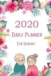 Book cover for Daily Planner for Seniors 2020