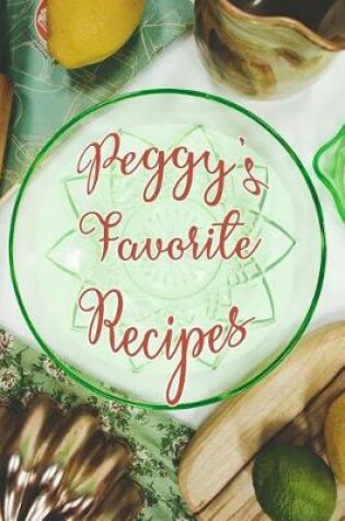 Cover of Peggy's Favorite Recipes