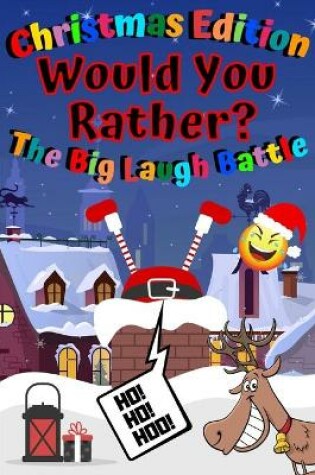 Cover of HO! HO! HOO! CHRISTMAS EDITION Would You Rather? The Big Laugh Battle