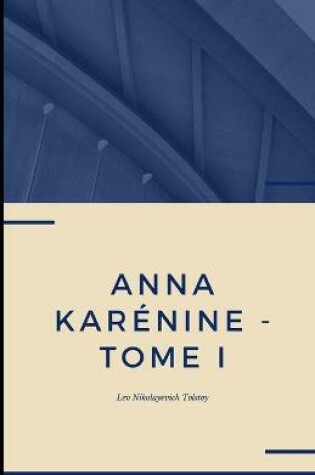 Cover of Anna Karénine - Tome I Illustree
