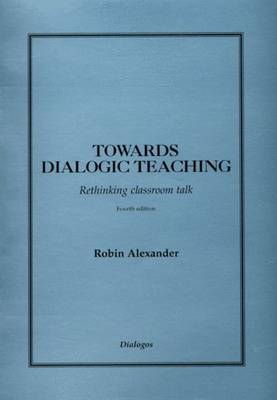 Book cover for Towards Dialogic Teaching