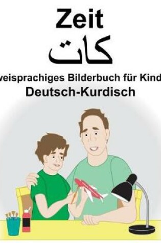 Cover of Deutsch-Kurdisch Zeit Zweisprachiges Bilderbuch für Kinder