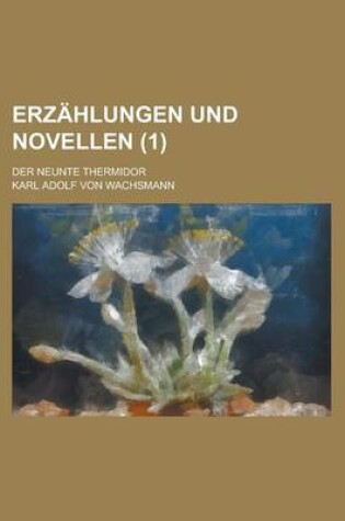 Cover of Erzahlungen Und Novellen; Der Neunte Thermidor (1)