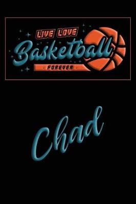 Book cover for Live Love Basketball Forever Chad