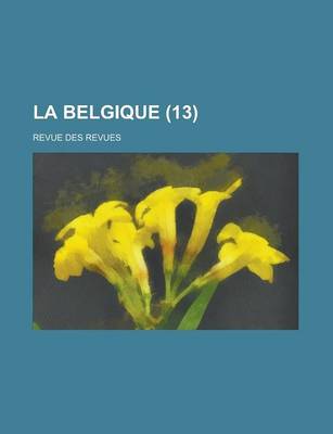 Book cover for La Belgique; Revue Des Revues (13)