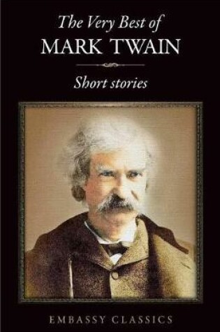 Cover of The Very Best Of Mark Twain - Short Stories