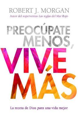 Book cover for Preocupate Menos, Vive Mas