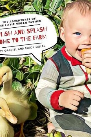 Cover of Splish and Splash Come to the Farm