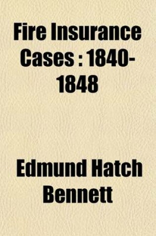 Cover of Fire Insurance Cases (Volume 2); 1840-1848