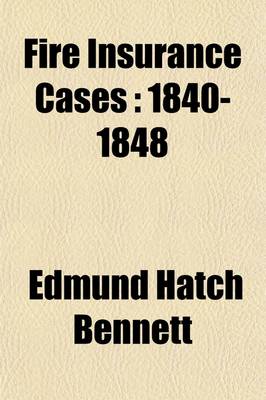 Book cover for Fire Insurance Cases (Volume 2); 1840-1848