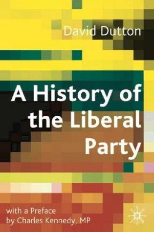 Cover of A History of the Liberal Party in the Twentieth Century