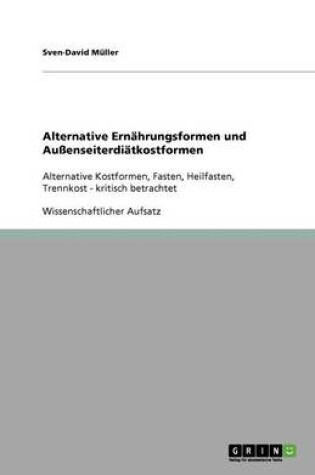 Cover of Alternative Ernahrungsformen und Aussenseiterdiatkostformen