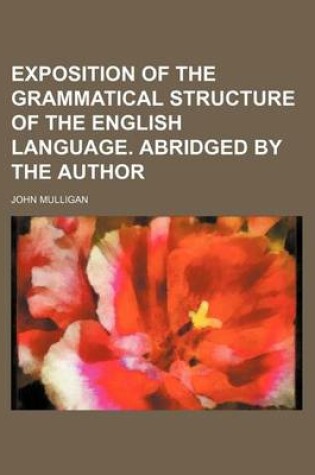 Cover of Exposition of the Grammatical Structure of the English Language. Abridged by the Author