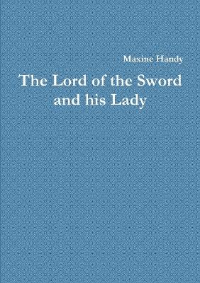 Book cover for The Lord of the Sword and his Lady