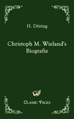 Book cover for Christoph M. Wieland's Biografie