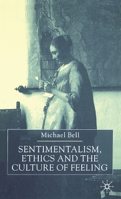 Book cover for Sentimentalism, Ethics and the Culture of Feeling