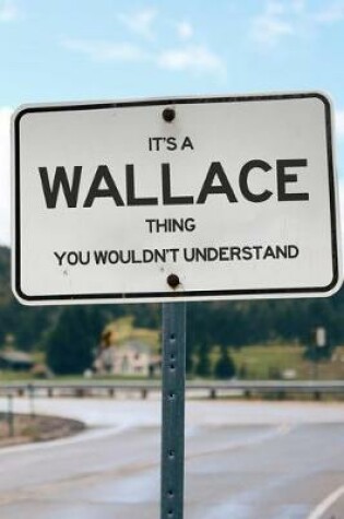 Cover of It's a Wallace Thing You Wouldn't Understand