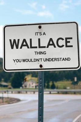 Book cover for It's a Wallace Thing You Wouldn't Understand