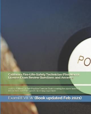 Book cover for California Fire-Life-Safety Technician (Fire Alarm) License Exam Review Questions and Answers 2016/17 Edition