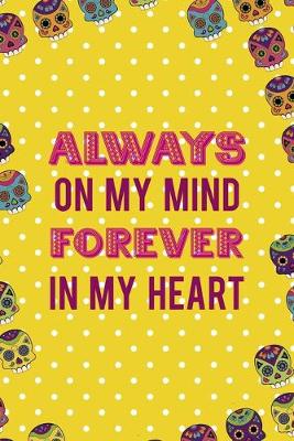 Book cover for Always On My Mind Forever In My Heart