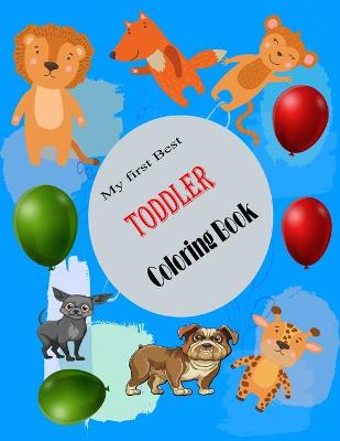 Book cover for My first Best Toddler Coloring Book