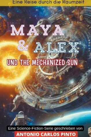 Cover of Maya & Alex und The Mechanized Sun