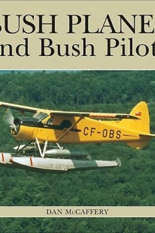 Cover of Bush Planes and Bush Pilots