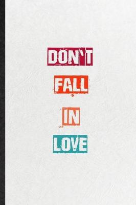 Book cover for Don't Fall In Love