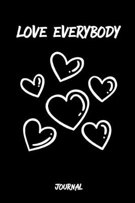 Book cover for Love Everybody Journal