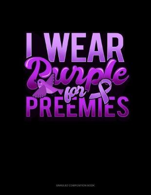 Book cover for I Wear Purple For Preemies (Bird)