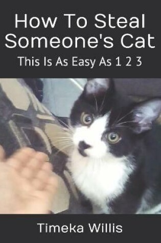 Cover of How To Steal Someone's Cat